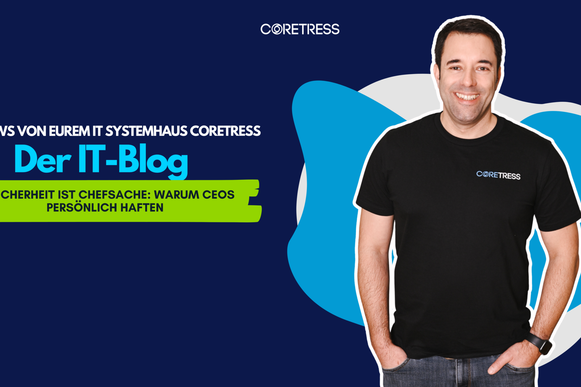 IT-Sicherheit Chefsache Verantwortung Geschäftsführung Cybersecurity Compliance Unternehmen und DSGVO Verantwortung Geschäftsführung